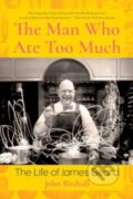 Kniha: The Man Who Ate Too Much (John Birdsall). WW Norton & Co, 2022 Kniha: The Man Who Ate Too Much (John Birdsall). WW Norton & Co, 2022