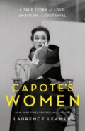 Kniha: Capote's Women (Laurence Leamer). Hodder and Stoughton, 2023 Kniha: Capote's Women (Laurence Leamer). Hodder and Stoughton, 2023