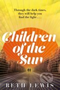 Kniha: Children of the Sun (Beth Lewis). Hodder and Stoughton, 2023 Kniha: Children of the Sun (Beth Lewis). Hodder and Stoughton, 2023