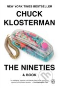 Kniha: The Nineties (Chuck Klosterman). Prentice Hall, 2023 Kniha: The Nineties (Chuck Klosterman). Prentice Hall, 2023
