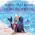 Kniha: You're All Kinds of Wonderful (Nancy Tillman). Pan Macmillan, 2023 Kniha: You're All Kinds of Wonderful (Nancy Tillman). Pan Macmillan, 2023