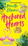 Kniha: Anchored Hearts (Priscilla Oliveras). Zebra Books, 2023 Kniha: Anchored Hearts (Priscilla Oliveras). Zebra Books, 2023