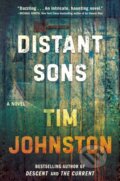 Kniha: Distant Sons (Tim Johnston). Algonquin Books, 2023 Kniha: Distant Sons (Tim Johnston). Algonquin Books, 2023