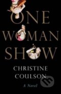 Kniha: One Woman Show (Christine Coulson). , 2023 Kniha: One Woman Show (Christine Coulson). , 2023