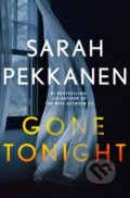 Kniha: Gone Tonight (Sarah Pekkanen). St. Martin´s Press, 2023 Kniha: Gone Tonight (Sarah Pekkanen). St. Martin´s Press, 2023