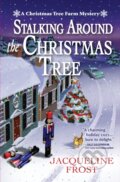 Kniha: Stalking Around the Christmas Tree (Jacqueline Frost). , 2023 Kniha: Stalking Around the Christmas Tree (Jacqueline Frost). , 2023