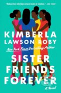 Kniha: Sister Friends Forever (Kimberla L Roby). Grand Central Publishing, 2023 Kniha: Sister Friends Forever (Kimberla L Roby). Grand Central Publishing, 2023
