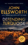 Kniha: Defending Turquoise (John Ellsworth). , 2024 Kniha: Defending Turquoise (John Ellsworth). , 2024