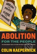 Kniha: Abolition for the People (Colin Kaepernick). , 2021 Kniha: Abolition for the People (Colin Kaepernick). , 2021