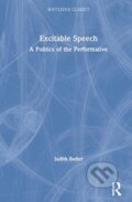 Kniha: Excitable Speech (Judith Butler). Routledge, 2021 Kniha: Excitable Speech (Judith Butler). Routledge, 2021