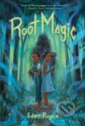 Kniha: Root Magic (Eden Royce). , 2022 Kniha: Root Magic (Eden Royce). , 2022