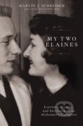 Kniha: My Two Elaines (Schreiber Martin J). HarperCollins, 2022 Kniha: My Two Elaines (Schreiber Martin J). HarperCollins, 2022