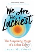 Kniha: We Are the Luckiest (Laura Mckowen). New World Library, 2022 Kniha: We Are the Luckiest (Laura Mckowen). New World Library, 2022