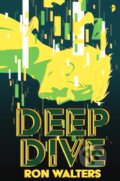 Kniha: Deep Dive (Ron Walters). Angry Robot, 2022 Kniha: Deep Dive (Ron Walters). Angry Robot, 2022