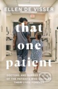 Kniha: That One Patient (Ellen De Visser). Fourth Estate, 2022 Kniha: That One Patient (Ellen De Visser). Fourth Estate, 2022