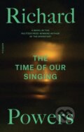 Kniha: The Time of Our Singing (Richard Powers). Picador, 2022 Kniha: The Time of Our Singing (Richard Powers). Picador, 2022