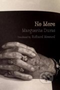 Kniha: No More (Marguerite Duras). Seven Stories, 2023 Kniha: No More (Marguerite Duras). Seven Stories, 2023