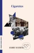 Kniha: Cigarettes (Harry Mathews). Dalkey Archive Press, 2023 Kniha: Cigarettes (Harry Mathews). Dalkey Archive Press, 2023