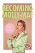Kniha: Becoming Molly-Mae (Molly-Mae Hague). Ebury, 2023 Kniha: Becoming Molly-Mae (Molly-Mae Hague). Ebury, 2023