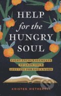 Kniha: Help for the Hungry Soul (Kristen Wetherell). Crossway Books, 2023 Kniha: Help for the Hungry Soul (Kristen Wetherell). Crossway Books, 2023