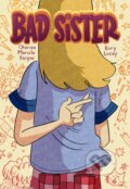 Kniha: Bad Sister (Charise Mericle Harper). First Second, 2021 Kniha: Bad Sister (Charise Mericle Harper). First Second, 2021