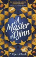 Kniha: A Master of Djinn (P. Djeli Clark). Orbit, 2021 Kniha: A Master of Djinn (P. Djeli Clark). Orbit, 2021