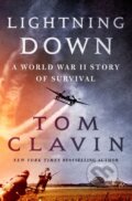 Kniha: Lightning Down (Tom Clavin). St. Martin´s Press, 2021 Kniha: Lightning Down (Tom Clavin). St. Martin´s Press, 2021