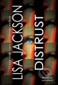 Kniha: Distrust (Lisa Jackson). Zebra Books, 2021 Kniha: Distrust (Lisa Jackson). Zebra Books, 2021