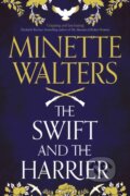 Kniha: The Swift and the Harrier (Minette Walters). Atlantic Books, 2021 Kniha: The Swift and the Harrier (Minette Walters). Atlantic Books, 2021