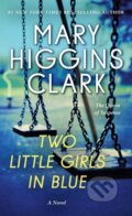 Kniha: Two Little Girls in Blue (Mary Higgins Clark). Pocket Books, 2021 Kniha: Two Little Girls in Blue (Mary Higgins Clark). Pocket Books, 2021