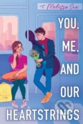 Kniha: You, Me and Our Heartstrings (Melissa See). Scholastic, 2022 Kniha: You, Me and Our Heartstrings (Melissa See). Scholastic, 2022