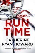 Kniha: Run Time (Catherine Ryan Howard). Corvus, 2022 Kniha: Run Time (Catherine Ryan Howard). Corvus, 2022