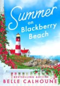 Kniha: Summer on Blackberry Beach (Belle Calhoune). Forever, 2022 Kniha: Summer on Blackberry Beach (Belle Calhoune). Forever, 2022