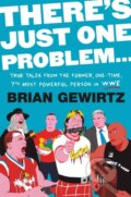 Kniha: There's Just One Problem... (Brian Gewirtz). Twelve, 2022 Kniha: There's Just One Problem... (Brian Gewirtz). Twelve, 2022