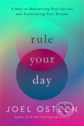 Kniha: Rule Your Day (Joel Osteen). FaithWords, 2022 Kniha: Rule Your Day (Joel Osteen). FaithWords, 2022