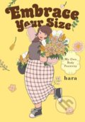 Kniha: Embrace Your Size (Alethea Nibley, Athena Nibley, Hara Hara a Chiho Christie). Yen Press, 2022 Kniha: Embrace Your Size (Alethea Nibley, Athena Nibley, Hara Hara a Chiho Christie). Yen Press, 2022