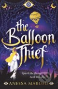 Kniha: The Balloon Thief (Aneesa Marufu). Chicken House, 2022 Kniha: The Balloon Thief (Aneesa Marufu). Chicken House, 2022