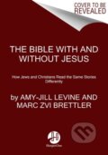 Kniha: The Bible With And Without Jesus (Amy-Jill Levine a Marc Zvi Brettler). HarperOne, 2023 Kniha: The Bible With And Without Jesus (Amy-Jill Levine a Marc Zvi Brettler). HarperOne, 2023