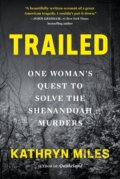 Kniha: Trailed (Kathryn Miles). Algonquin Books, 2023 Kniha: Trailed (Kathryn Miles). Algonquin Books, 2023