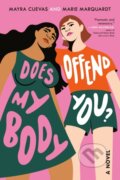 Kniha: Does My Body Offend You? (Marie Marquardt a Mayra Cuevas). Random House, 2023 Kniha: Does My Body Offend You? (Marie Marquardt a Mayra Cuevas). Random House, 2023