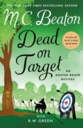 Kniha: Dead on Target (M. C. Beaton a R.W. Green). Minotaur Books, 2023 Kniha: Dead on Target (M. C. Beaton a R.W. Green). Minotaur Books, 2023