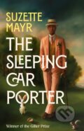 Kniha: The Sleeping Car Porter (Suzette Mayr). Dialogue, 2023 Kniha: The Sleeping Car Porter (Suzette Mayr). Dialogue, 2023