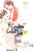 Kniha: A Condition Called Love 6 (Megumi Morino). Kodansha Comics, 2024 Kniha: A Condition Called Love 6 (Megumi Morino). Kodansha Comics, 2024