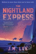 Kniha: The Nightland Express (J. M. Lee). Erewhon, 2024 Kniha: The Nightland Express (J. M. Lee). Erewhon, 2024