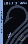 Kniha: The Perfect Storm (Sebastian Junger). Fourth Estate, 2024 Kniha: The Perfect Storm (Sebastian Junger). Fourth Estate, 2024