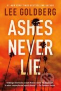 Kniha: Ashes Never Lie (Lee Goldberg). Thomas & Mercer, 2024 Kniha: Ashes Never Lie (Lee Goldberg). Thomas & Mercer, 2024