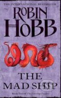 Kniha: The Mad Ship (Robin Hobb). HarperCollins, 2012 Kniha: The Mad Ship (Robin Hobb). HarperCollins, 2012