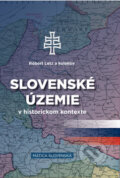 Kniha: Slovenské územie v historickom kontexte (Róbert Letz). Matica slovenská, 2017 Kniha: Slovenské územie v historickom kontexte (Róbert Letz). Matica slovenská, 2017
