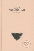 Kniha: Lady Fuckingham (Oscar Wilde). Československý spisovatel, 1998 Kniha: Lady Fuckingham (Oscar Wilde). Československý spisovatel, 1998