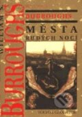 Kniha: Města rudých nocí (William S. Burroughs). Volvox Globator, 2000 Kniha: Města rudých nocí (William S. Burroughs). Volvox Globator, 2000